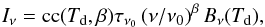 \begin{equation} \label{eq:greybody} I_\nu = {\rm cc}(T_{\rm d},\beta) \tau_{\nu_0} ~ (\nu/\nu_0)^{\beta} ~ B_\nu(T_{\rm d}), \end{equation}