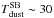\hbox{$T^{\rm SB}_{\rm dust}\sim30$}