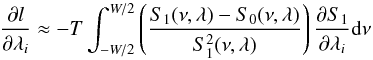 \appendix \setcounter{section}{2} \begin{equation} \frac{{\partial} l}{\partial {\lambda_i}}\approx-T\int_{-W/2}^{W/2} \left(\frac{S_{1}(\nu,\lambda)-S_{0}(\nu,\lambda)}{S_{1}^2(\nu,\lambda)}\right)\frac{{\partial} S_{1}}{\partial {\lambda_i}}{\rm d}\nu \label{b3} \end{equation}