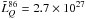 \hbox{$\tilde{L}_{Q}^{86}=2.7\times10^{27}$}