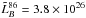 \hbox{$\tilde{L}_{B}^{86}=3.8\times10^{26}$}