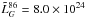 \hbox{$\tilde{L}_{G}^{86}=8.0\times10^{24}$}