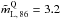 \hbox{$\tilde{m}_{\rm{L,\,86}}^{\rm{Q}}=3.2$}
