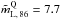 \hbox{$\tilde{m}_{\rm{L,\,86}}^{\rm{Q}}=7.7$}