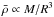 \hbox{$\bar{\rho} \propto M/R^3$}