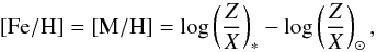 \begin{equation} \label{eq:FeH} [\mathrm{Fe}/\mathrm{H}] = [\mathrm{M}/\mathrm{H}] = \log \left( \frac{Z} {X} \right) _* - \log \left( \frac{Z}{X} \right) _\sun , \end{equation}