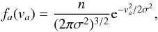 \appendix \setcounter{section}{1} \begin{equation} f_a(v_a) = \frac{n}{(2\pi\sigma^2)^{3/2}}{\rm e}^{-v^2_a/2\sigma^2}, \end{equation}