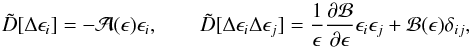 \appendix \setcounter{section}{1} \begin{equation} \tilde{D}[\Delta\epsilon_i] = -\mathcal{A}(\epsilon)\epsilon_i, \qquad \tilde{D}[\Delta\epsilon_i\Delta\epsilon_j] = \frac{1}{\epsilon} \frac{\partial\mathcal{B}}{\partial\epsilon}\epsilon_i\epsilon_j + \mathcal{B}(\epsilon)\delta_{ij}, \end{equation}
