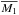 \hbox{$\overline{M_{1}}$}