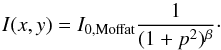 \begin{equation} I(x,y) = I_{0, \rm Moffat} \frac{1}{(1+p^{2})^{\beta}}\cdot \end{equation}