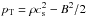 \hbox{$p_{\rm T} = \rho c^2_{\rm s}-B^2/2$}