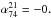 \hbox{$\alpha_{74}^{21}=-0.$}