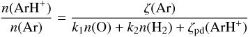 \begin{eqnarray} {n({\rm ArH}^+) \over n({\rm Ar})} = {\zeta({\rm Ar}) \over k_1 n({\rm O}) + k_2 n({\rm H}_2) + \zeta_{\rm pd} ({\rm ArH}^+)}\label{eq} \end{eqnarray}