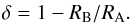 \begin{eqnarray} \delta = 1-{R_{\mathrm{B}}}/{R_{\mathrm{A}}}. \end{eqnarray}