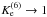 \hbox{$K_{\rm e}^{(6)} \rightarrow 1$}