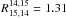 \hbox{$R^{14,15}_{15,14}=1.31$}