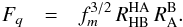\begin{eqnarray} F_q & = & f_m^{3/2} \, R^{\mathrm{HA}}_{\mathrm{HB}} \, R^{\mathrm{B}}_{\mathrm{A}} . \label{equilibrium_constant_factor} \end{eqnarray}