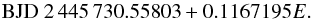 \begin{equation} \mathrm{BJD} \ 2\,445\,730.55803+0.1167195E. \end{equation}