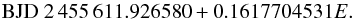 \begin{equation} \mathrm{BJD} \ 2\,455\,611.926580+0.1617704531E. \end{equation}