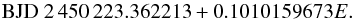 \begin{equation} \mathrm{BJD} \ 2\,450\,223.362213+0.1010159673E. \end{equation}