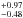 \hbox{$^{+0.97}_{-0.48}$}