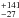 \hbox{$^{+141}_{-27}$}