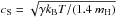 \hbox{$c_{\mathrm{S}} = \sqrt{\gamma k_{\mathrm{B}}T/(1.4~m_{\mathrm{H}})}$}