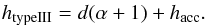 \begin{eqnarray} \label{eq_mx_c_mu} h_{\rm typeIII}=d(\alpha+1)+h_{\rm acc}. \end{eqnarray}