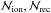 \hbox{${\cal N}_{\rm ion}, {\cal N}_{\rm rec}$}