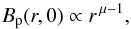 \begin{equation} B_{\rm p}(r,0)\propto r^{\,\mu-1}, \label{initialfield} \end{equation}