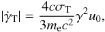 \begin{eqnarray} |\dot \gamma_{\rm T}| = \frac{4 c \sigma_{\rm T}}{3 m_{\rm e} c^2} \gamma^2 u_0, \label{eq:ICcool} \end{eqnarray}