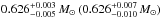 \hbox{$0.626 ^{+0.003} _{-0.005} \, M_{\odot} \, (0.626 ^{+0.007} _{-0.010} \, M_{\odot})$}