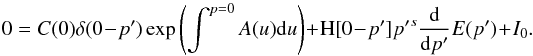 \appendix \setcounter{section}{1} \begin{equation} 0=C(0)\delta(0-p^\prime)\exp\left(\int^{p=0}A(u){\rm d}u\right)+{\rm H}[0-p^\prime]{p^\prime}^s \frac{{\rm d}}{{\rm d}p^\prime}E(p^\prime) + I_0.\nonumber \end{equation}