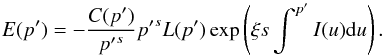 \appendix \setcounter{section}{1} \begin{eqnarray} E(p^\prime)=-\frac{C(p^\prime)}{{p^\prime}^s}{p^\prime}^s L(p^\prime)\exp\left(\xi s\int^{p^\prime} I(u){\rm d}u\right). \end{eqnarray}