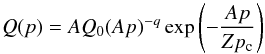 \begin{equation} Q(p)=AQ_0 (Ap)^{-q}\exp\left(-\frac{Ap}{Zp_{\rm c}}\right) \end{equation}