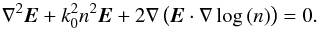 \begin{equation} \label{eq: wave equation w/POAM} \nabla^2 \vec{E} + k_0^2 n^2 \vec{E} + 2 \nabla \left( \vec{E} \cdot \nabla\log{(n)} \right) = 0. \end{equation}