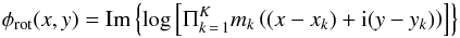 \begin{equation} \label{eq: phi_hid} \phi_{\rm rot}(x,y) = {\rm Im}\left\{ \log\left[ \Pi_{k\,=\,1}^K m_k \left( (x - x_k) + {\rm i} (y - y_k) \right) \right] \right\} \end{equation}