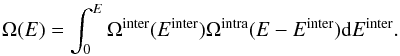 \begin{eqnarray} \Omega(E) = \int_0^{E} \Ominter(\Einter) \Omintra(E-\Einter) {\rm d}\Einter. \end{eqnarray}