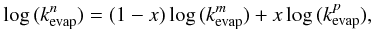 \begin{eqnarray} \label{eq:kevap_interpo_Npah} \log\,(\kevap^n) = (1-x) \log\,(\kevap^m) + x \log\,(\kevap^p), \end{eqnarray}