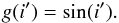 \begin{equation} g(i') = \sin(i') . \label{eq:g} \end{equation}