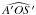 \hbox{$\widehat{A'OS'}$}