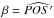 \hbox{$\beta=\widehat{POS'}$}