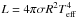 \hbox{$L = 4 \pi \sigma R^2 T_{\rm eff}^4$}