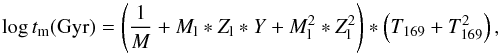 \begin{equation} \log t_{\rm m} ({\rm Gyr}) = \left(\frac{1}{M} + M_{\rm l} * Z_{\rm l} * Y + M_{\rm l}^2 * Z_{\rm l}^2\right) * \left(T_{169} + T_{169}^2\right) , \label{eq:mod-ym} \end{equation}