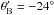 \hbox{$\theta_\mathrm{B}^\prime=-24^\circ$}