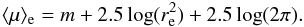 \begin{eqnarray} \langle\mu\rangle_{\rm e} =m+2.5 \log (r_{\rm e}^2)+2.5 \log (2\pi). \end{eqnarray}