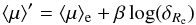 \begin{eqnarray} \langle\mu\rangle'=\langle\mu\rangle_{\rm e}+\beta \log (\delta_{R_{\rm e}}) \end{eqnarray}