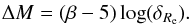 \begin{eqnarray} \Delta M=(\beta -5) \log (\delta_{R_{\rm e}}). \end{eqnarray}