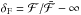 \hbox{$\delta_{\rm F} = \cal{F} /\bar{\cal{F}} - 1$}