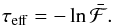 \begin{equation} \tau_{\rm eff} = - \ln \bar{\cal{F}}. \end{equation}